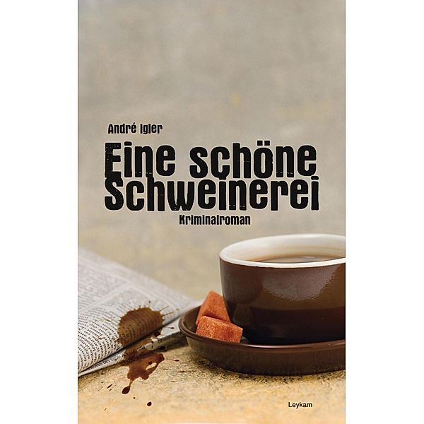 Eine schöne Schweinerei, André Igler