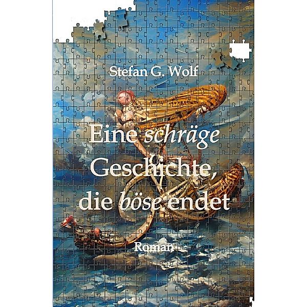 Eine schräge Geschichte, die böse endet, Stefan G. Wolf