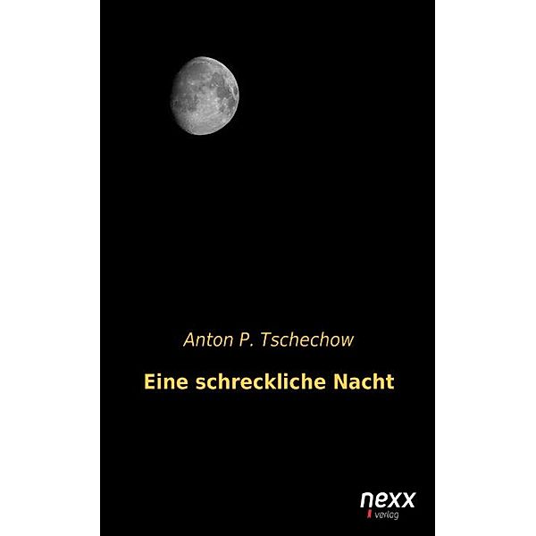 Eine schreckliche Nacht, Anton P. Tschechow