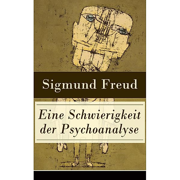 Eine Schwierigkeit der Psychoanalyse, Sigmund Freud