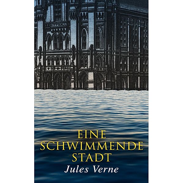 Eine schwimmende Stadt, Jules Verne
