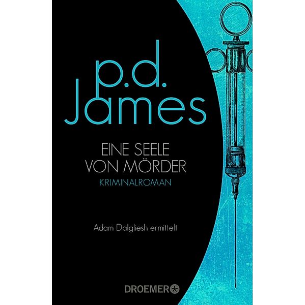 Eine Seele von Mörder / Adam Dalgliesh Bd.2, P. D. James