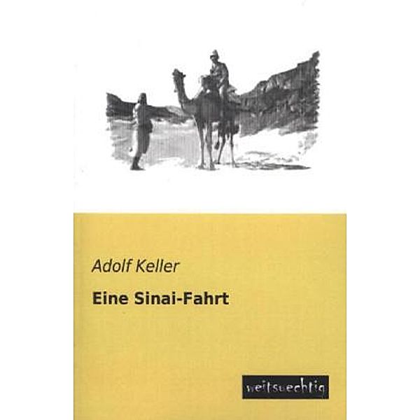 Eine Sinai-Fahrt, Adolf Keller