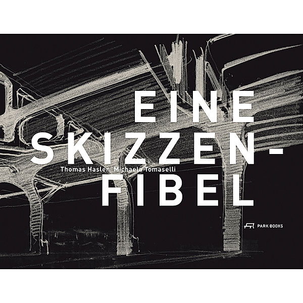 Eine Skizzenfibel, Thomas Hasler, Michaela Tomaselli