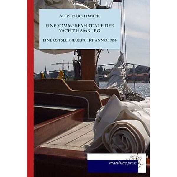 Eine Sommerfahrt auf der Yacht Hamburg, Alfred Lichtwark