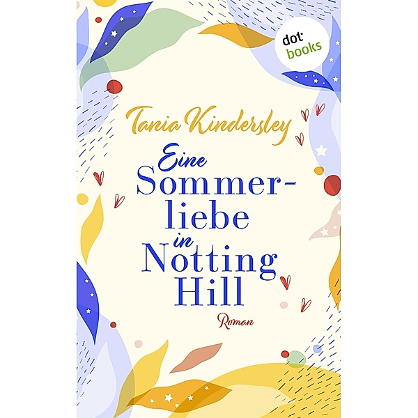 Eine Sommerliebe in Notting Hill, Tania Kindersley