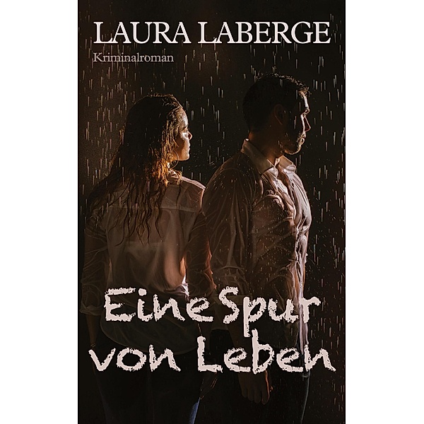 Eine Spur von Leben, Laura Laberge