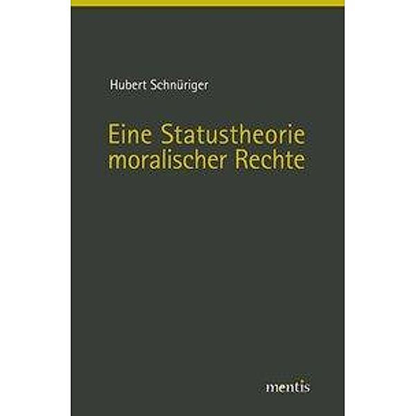 Eine Statustheorie moralischer Rechte, Hubert Schnüriger