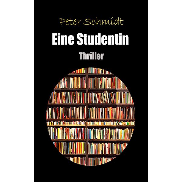 Eine Studentin, Peter Schmidt