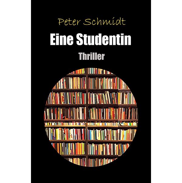 Eine Studentin, Peter Schmidt