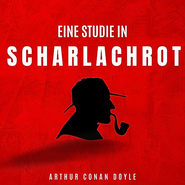 Eine Studie in Scharlachrot, Arthur Conan Doyle