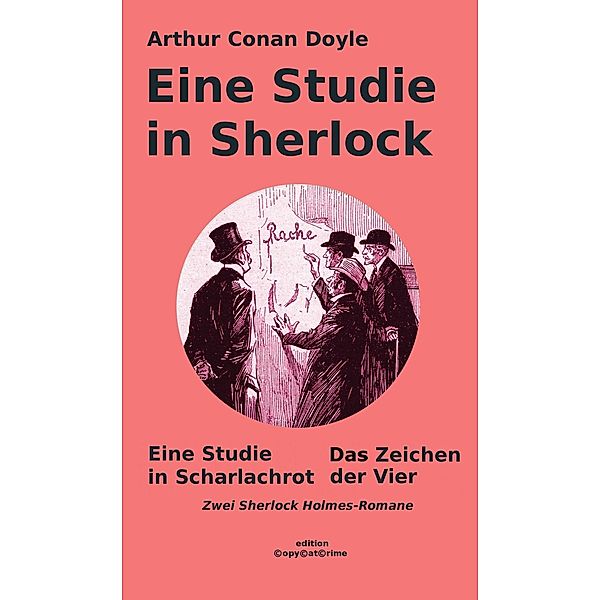 Eine Studie in Sherlock / Edition CopyCatCrime Bd.5, Arthur Conan Doyle