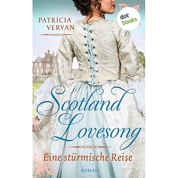Eine stürmische Reise / Scotland Lovesong Bd.7, Patricia Veryan