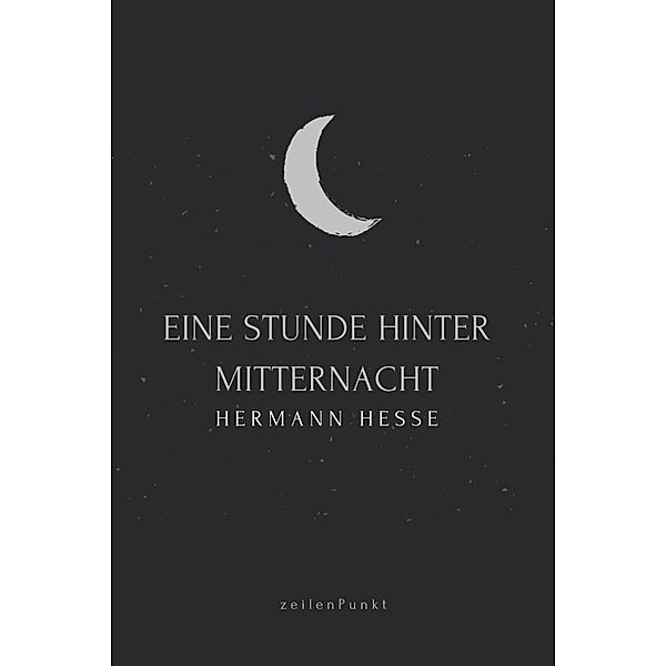 Eine Stunde hinter Mitternacht, Hermann Hesse