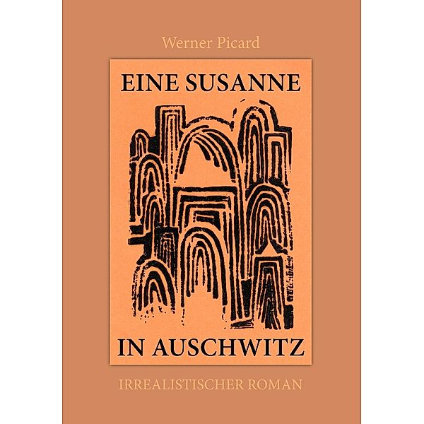 Eine Susanne in Auschwitz, Werner Picard