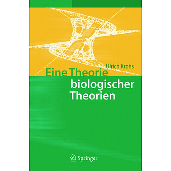 Eine Theorie biologischer Theorien, Ulrich Krohs