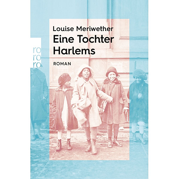 Eine Tochter Harlems / rororo Entdeckungen Bd.3, Louise Meriwether