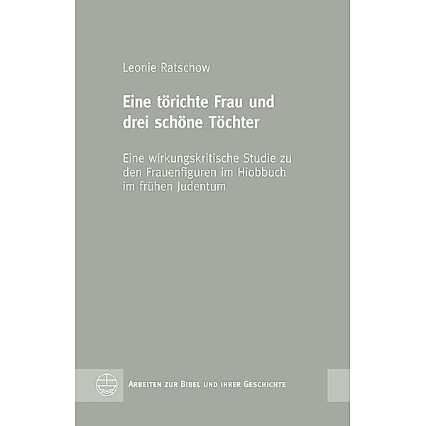 Eine törichte Frau und drei schöne Töchter, Leonie Ratschow