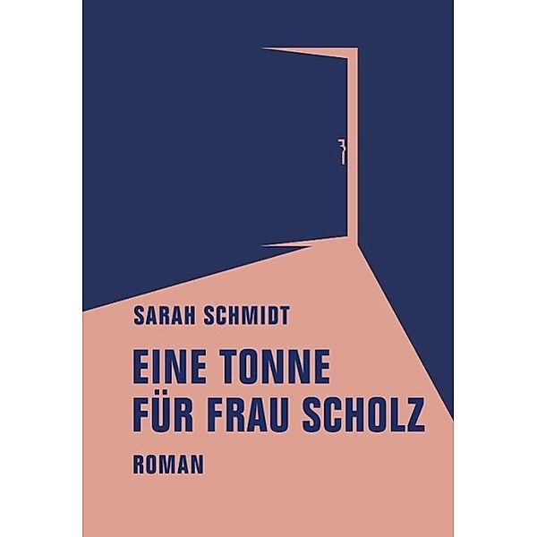 Eine Tonne für Frau Scholz, Sarah Schmidt