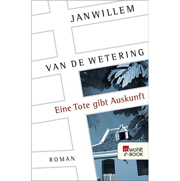 Eine Tote gibt Auskunft / Die Amsterdam-Polizisten Bd.2, Janwillem Van De Wetering