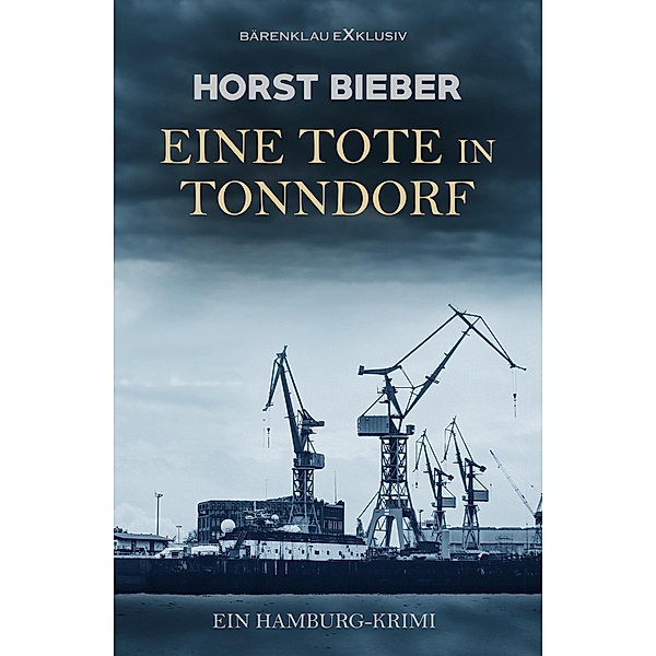 Eine Tote in Tonndorf - Ein Hamburg-Krimi, Horst Bieber