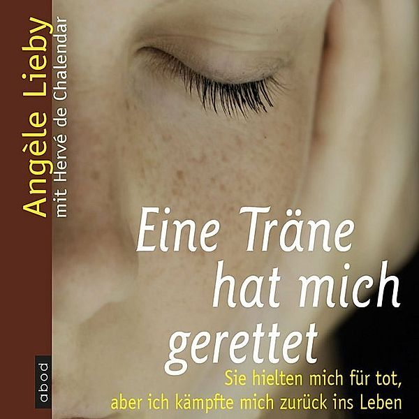 Eine Träne hat mich gerettet,4 Audio-CDs, Angele Lieby