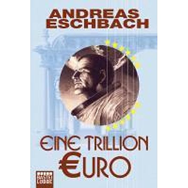 Eine Trillion Euro - Kurzgeschichte, Andreas Eschbach