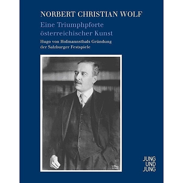 Eine Triumphpforte österreichischer Kunst, Norbert Christian Wolf