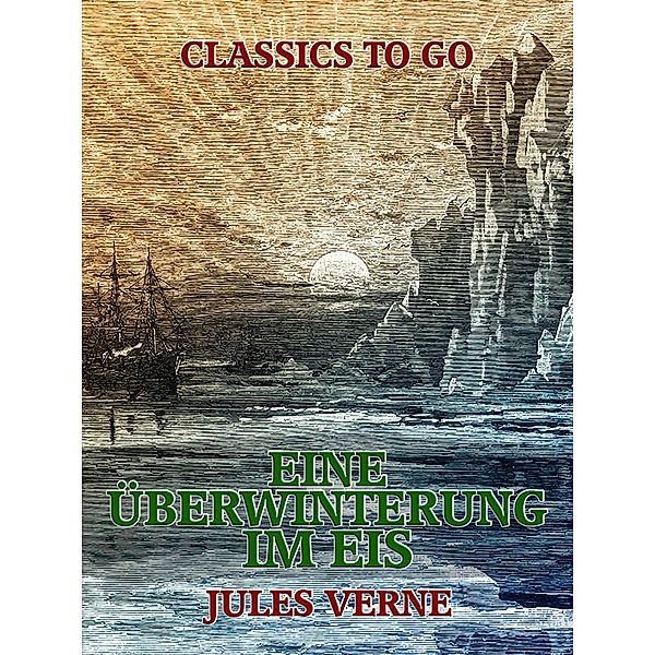 Eine Überwinterung im Eis, Jules Verne