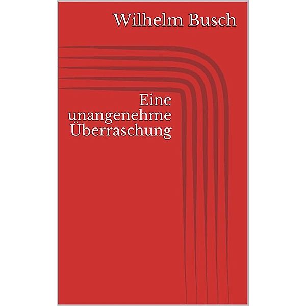 Eine unangenehme Überraschung, Wilhelm Busch