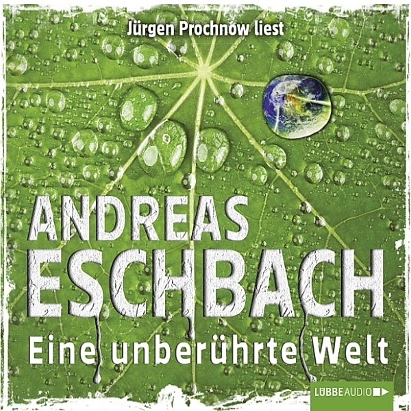 Eine unberührte Welt, Andreas Eschbach