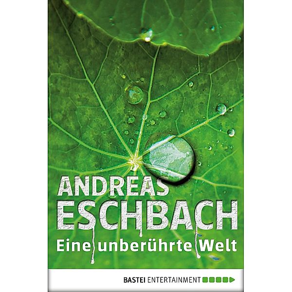 Eine unberührte Welt - Band 4, Andreas Eschbach