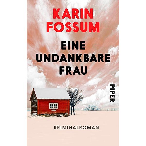 Eine undankbare Frau / Kommissar Konrad Sejer Bd.10, Karin Fossum