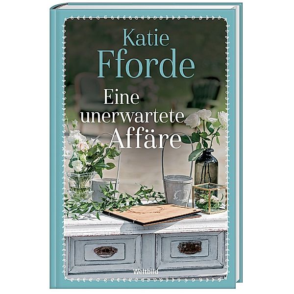 Eine unerwartete Affäre, Katie Fforde