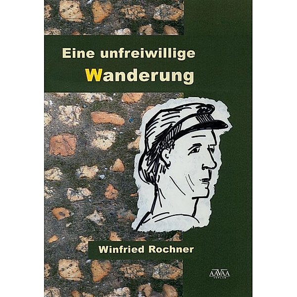 Eine unfreiwillige Wanderung, Winfried Rochner