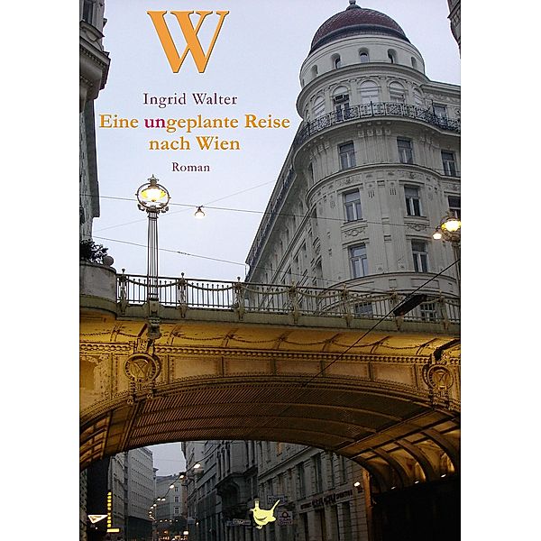 Eine ungeplante Reise nach Wien, Ingrid Walter