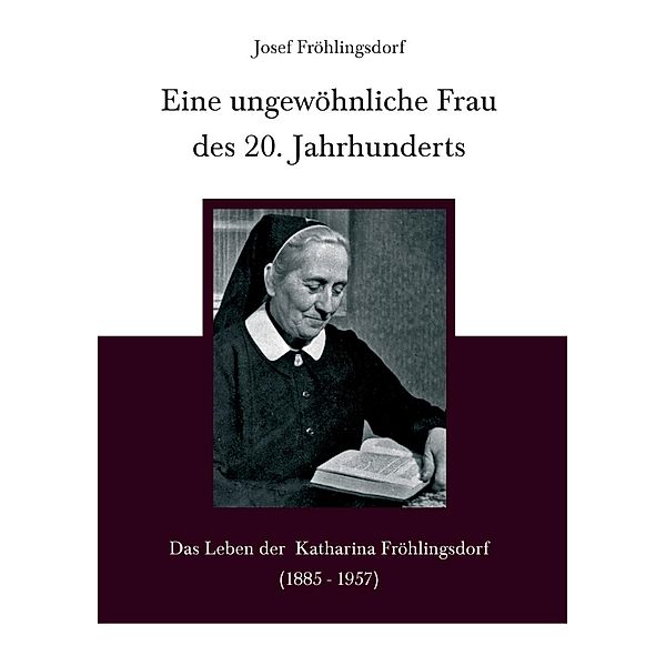 Eine ungewöhnliche Frau des 20. Jahrhunderts, Josef Fröhlingsdorf