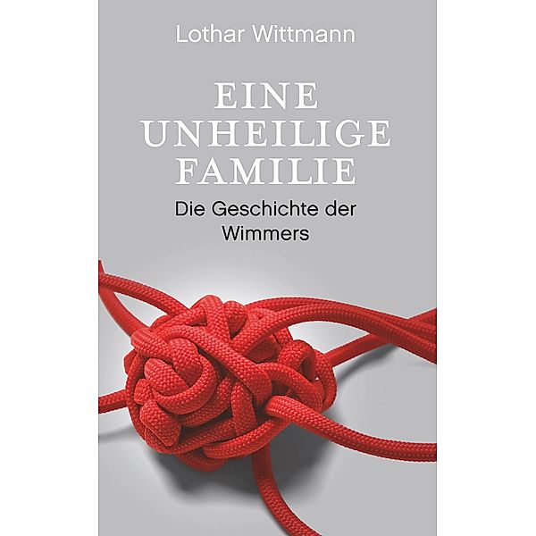 Eine unheilige Familie, Lothar Wittmann