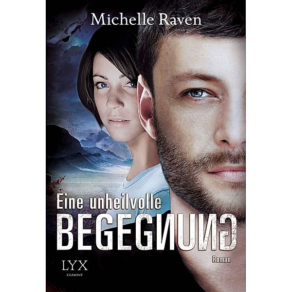 Eine unheilvolle Begegnung / Dyson Bd.1, Michelle Raven