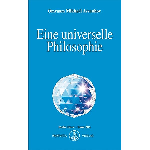 Eine universelle Philosophie, Omraam Mikhaël Aïvanhov