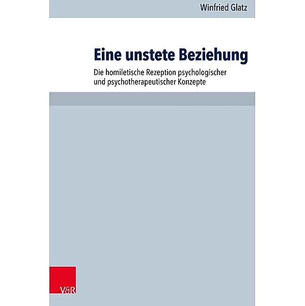 Eine unstete Beziehung / Arbeiten zur Pastoraltheologie, Liturgik und Hymnologie, Winfried Glatz