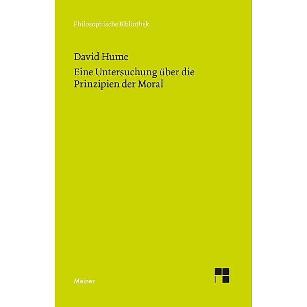 Eine Untersuchung über die Prinzipien der Moral / Philosophische Bibliothek Bd.511, David Hume