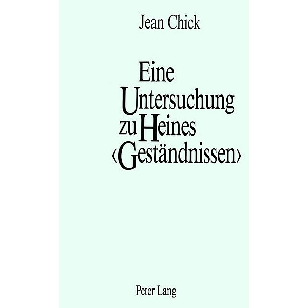 Eine Untersuchung zu Heines Geständnissen, Jean Chick