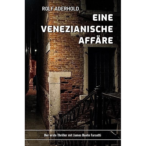 Eine venezianische Affäre, Rolf Aderhold