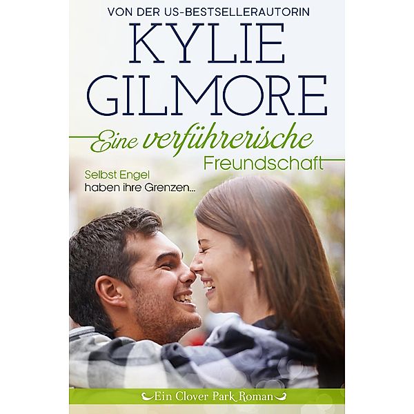 Eine verführerische Freundschaft (Clover Park: Die Reynolds-Marino-Familie 6) / Clover Park Serie, Kylie Gilmore