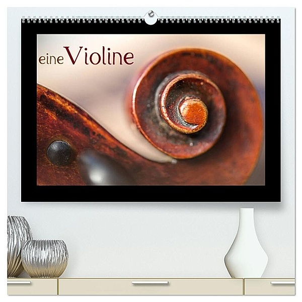 eine Violine (hochwertiger Premium Wandkalender 2024 DIN A2 quer), Kunstdruck in Hochglanz, Christiane calmbacher