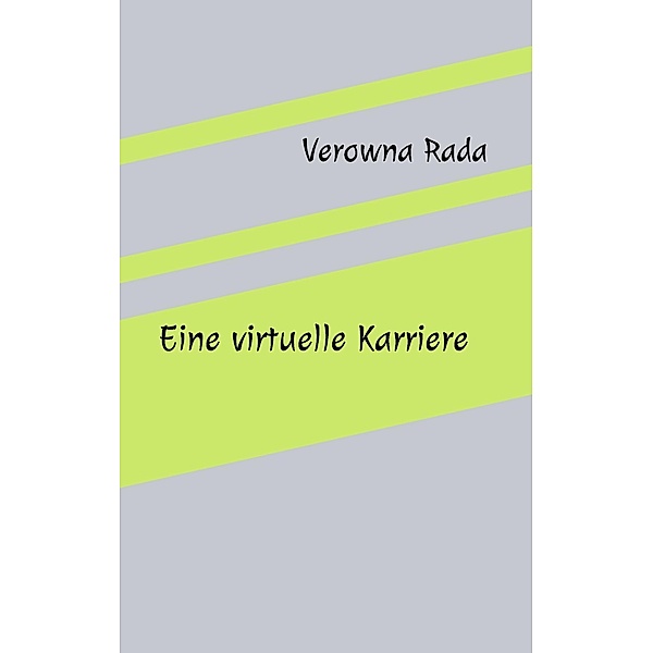 Eine virtuelle Karriere, Verowna Rada