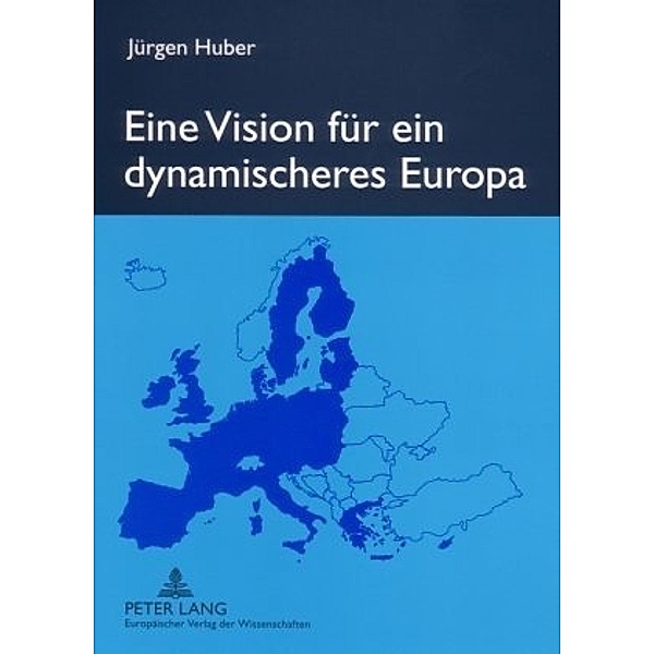 Eine Vision für ein dynamischeres Europa, Jürgen Huber