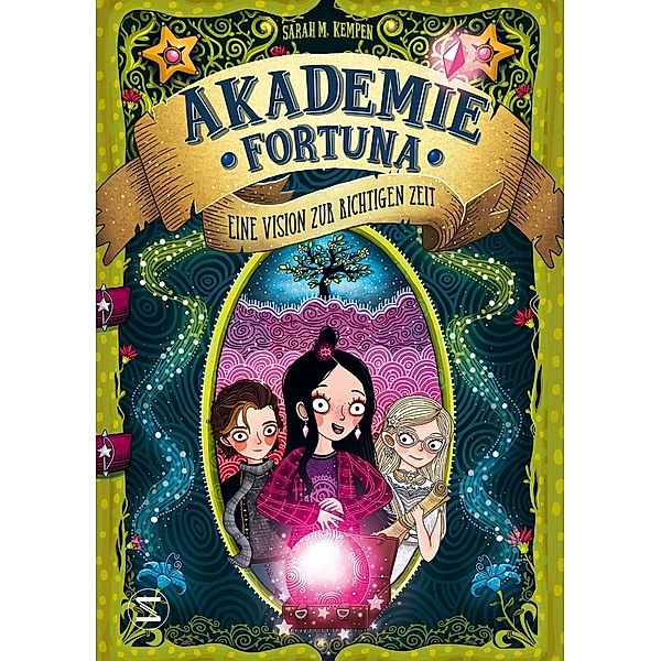 Eine Vision zur richtigen Zeit / Akademie Fortuna Bd.2, Sarah M. Kempen