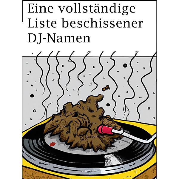 Eine vollständige Liste beschissener DJ-Namen, Dj Murko Murk